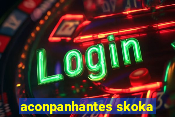 aconpanhantes skoka